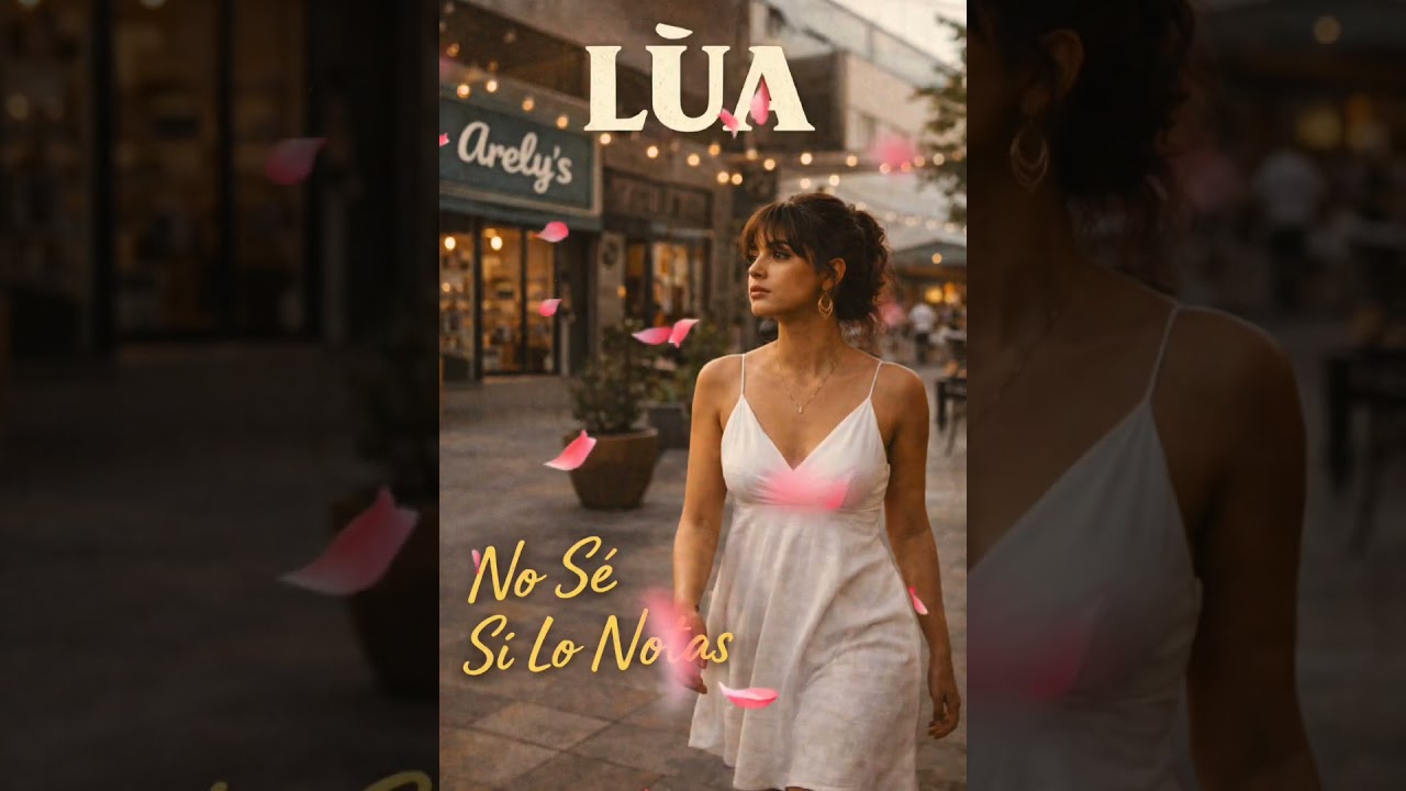 No Sé Si Lo Notas — LÙA | Cuando Algo Empieza Lento