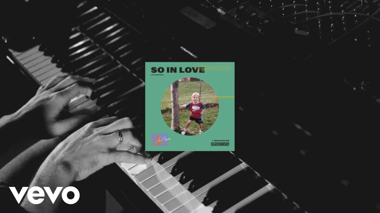 Mark Barlow - So in Love ft. Isla Vista Worship