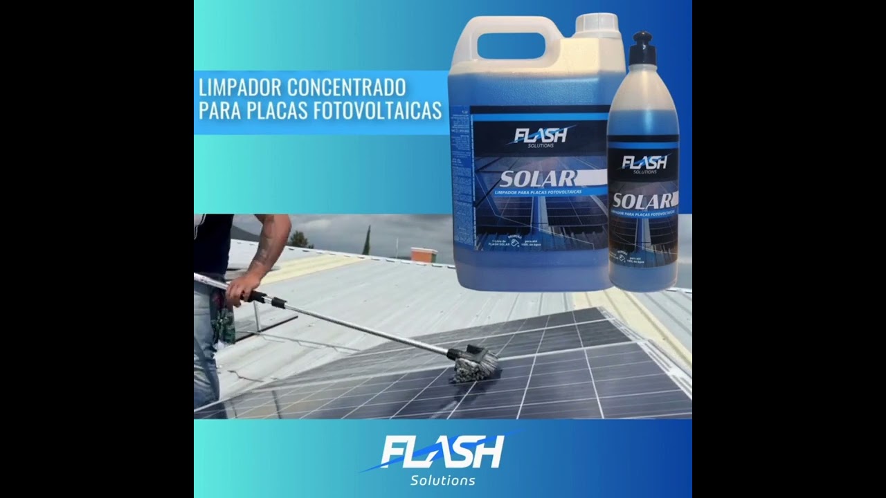 FLASH SOLAR - LIMPADOR CONCENTRADO PARA PLACAS SOLARES FOTOVOLTAICAS