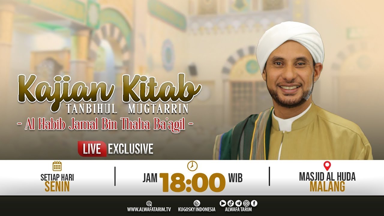 KAJIAN KITAB TANBIHUL MUGHTARRIN - AL HABIB JAMAL BIN THAHA BA'AGIL | MASJID AL HUDA, MALANG.01