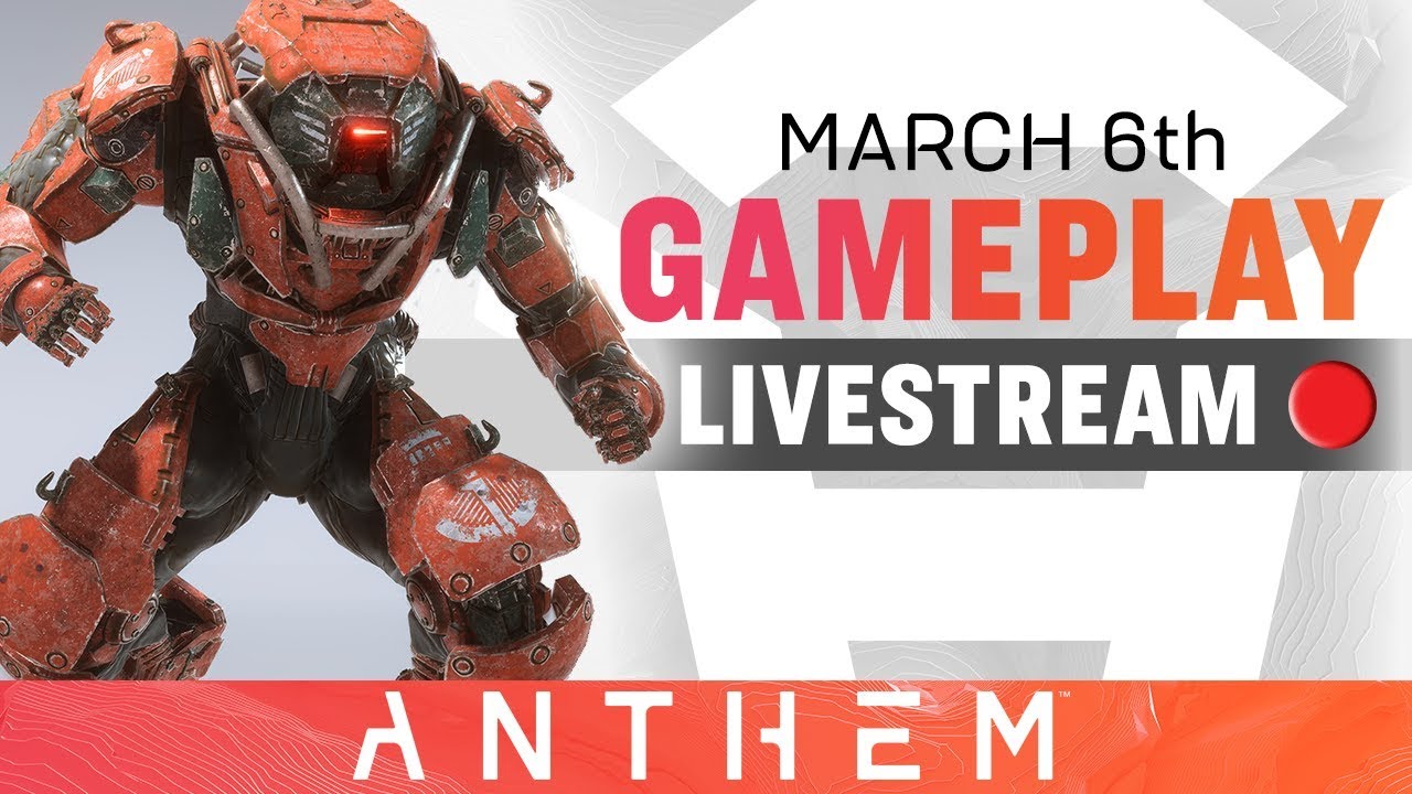 Gameplay and Updates &ndash; Anthem Developer Livestream from March 6