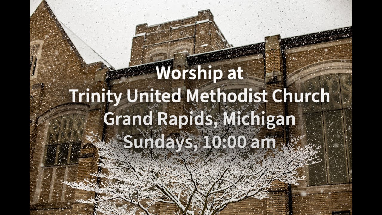 Sunday Worship at Trinity UMC Grand Rapids