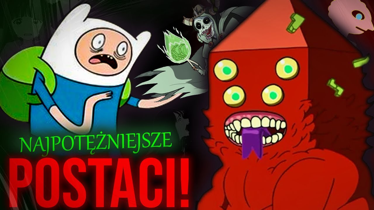 Najpotężniejsze postaci z pory na przygodę!