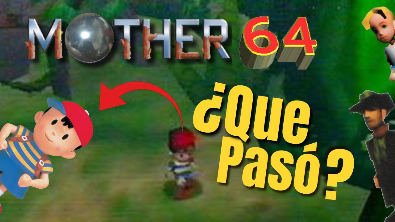 ¿QUE PASO CON EARTHBOUND 64/MOTHER 3?