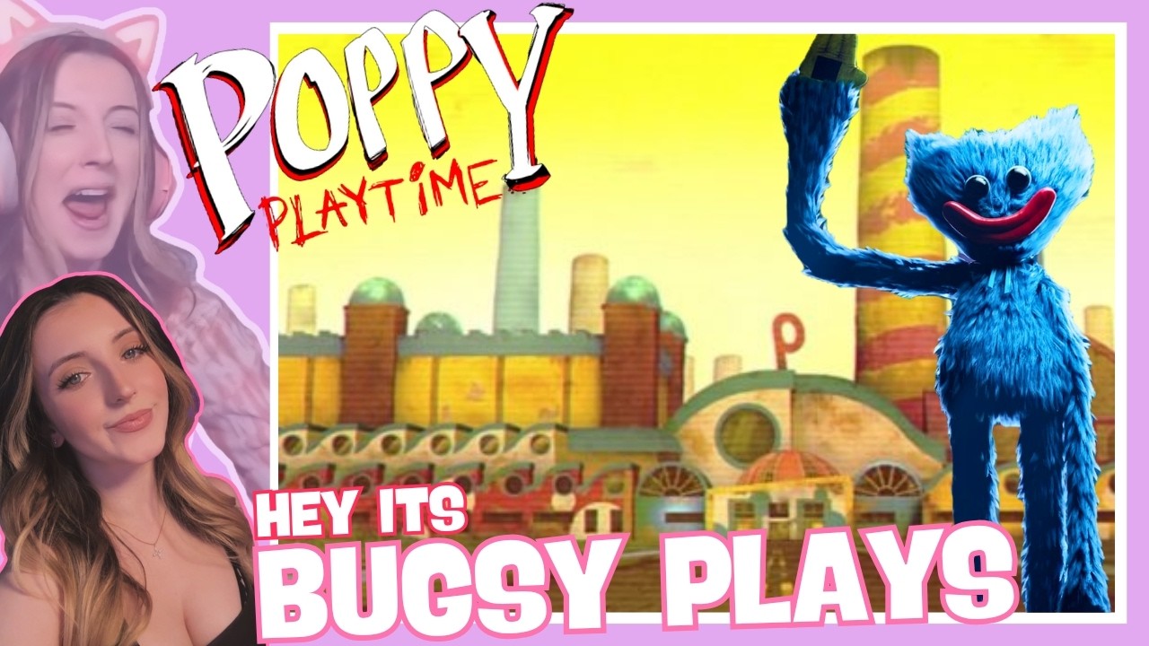 Bugsy ИГРАЕТ: Poppy Playtime &mdash; Глава 1
