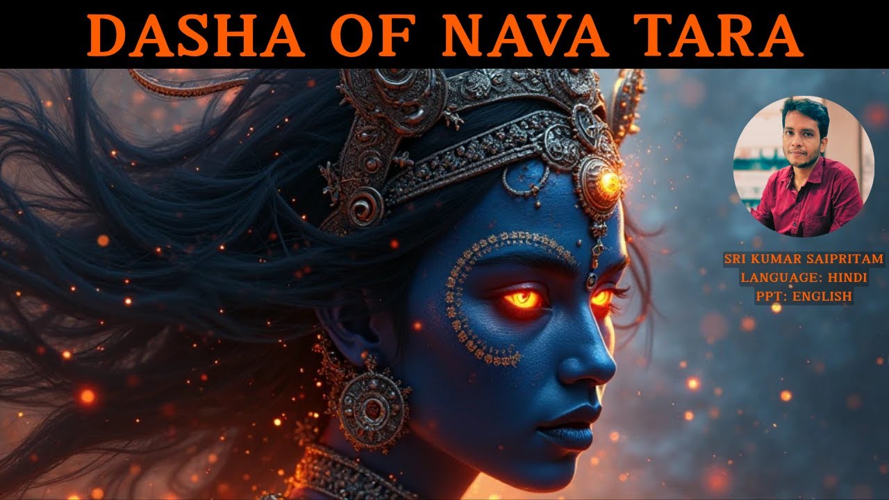 Dasha of Nava Tara | Secrets of Tara Dasha | Sri Kumar Saipritam