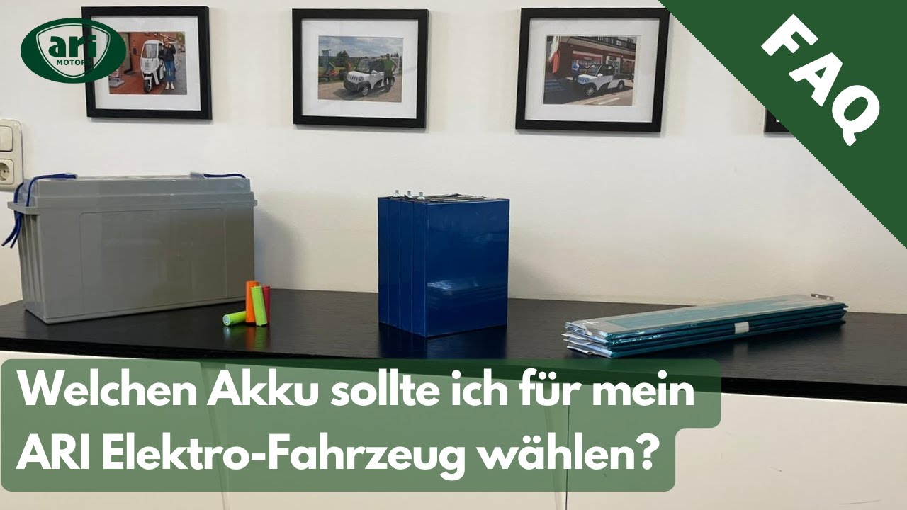 Welchen Akku-Typ sollte ich f&uuml;r mein Elektrofahrzeug w&auml;hlen? -H&auml;ufig gestellte Fragen bei ARI Motors