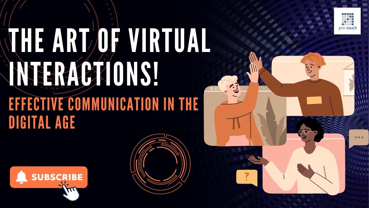 The Art of Virtual Interactions