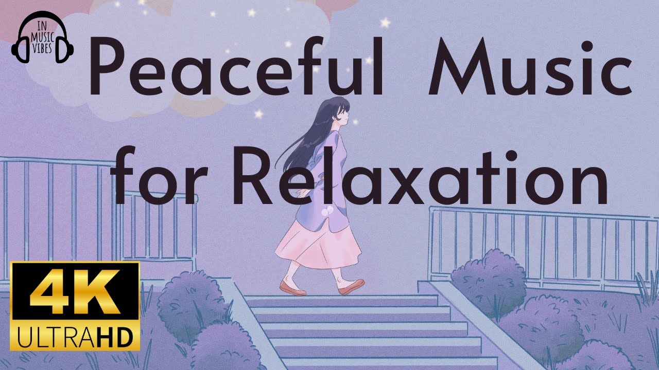Peaceful Music for Relaxation | Music