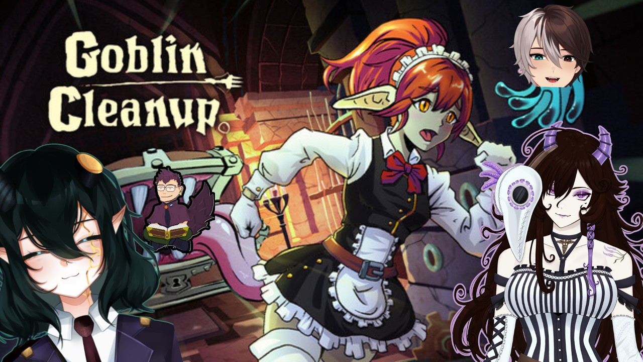 Becoming A Maid To Pay The Bills! | Goblin Cleanup With Friends!