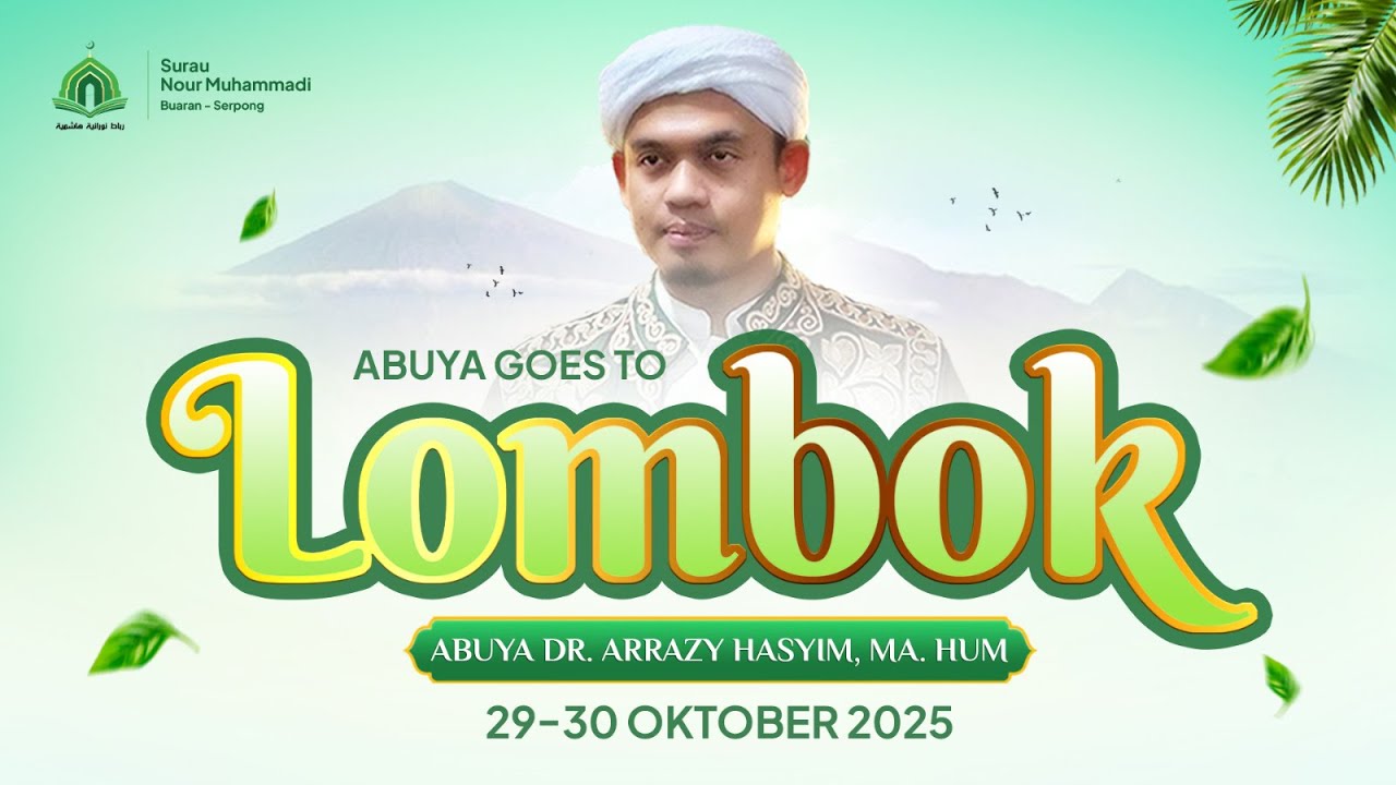 Menuju Akhir Dengan Zikir || Sukarara, Lombok Timur || Abuya Dr. Arrazy Hasyim, MA.Hum