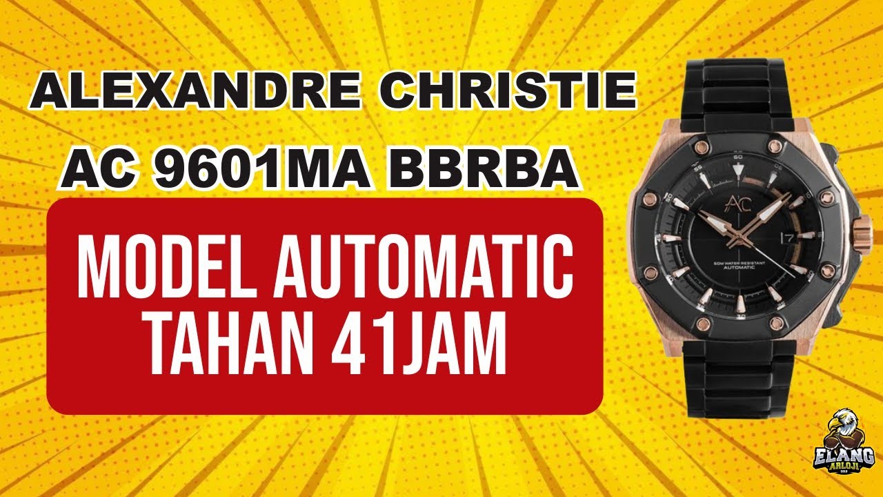 AC 9601MA BBRBA : JAM ALEXANDRE CHRISTIE MODEL AUTOMATIC TAHAN 41JAM TERBARU (2026)