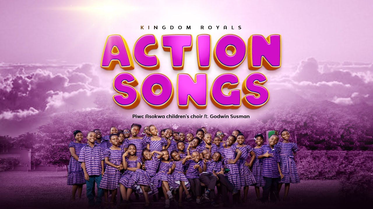 ACTION SONGS by KINGDOM ROYALS