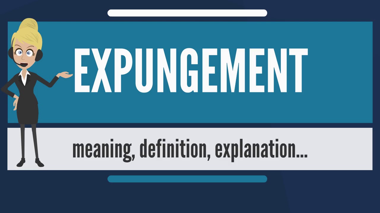 What is EXPUNGEMENT?