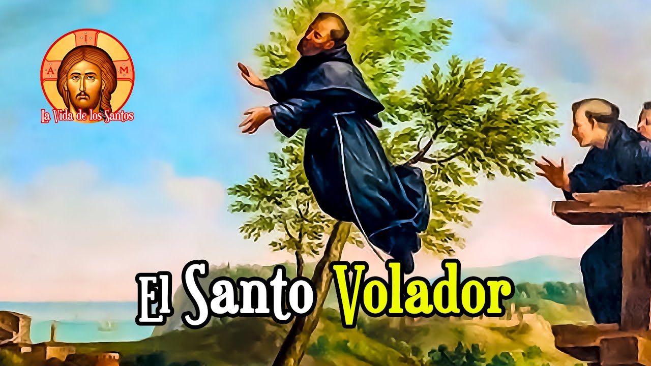 SAN JOS&Eacute; DE CUPERTINO: EL SANTO VOLADOR
