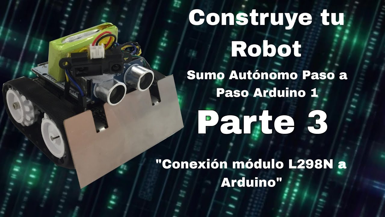 Como crear un robot sumo autónomo  Arduino UNO paso a paso Parte 3.