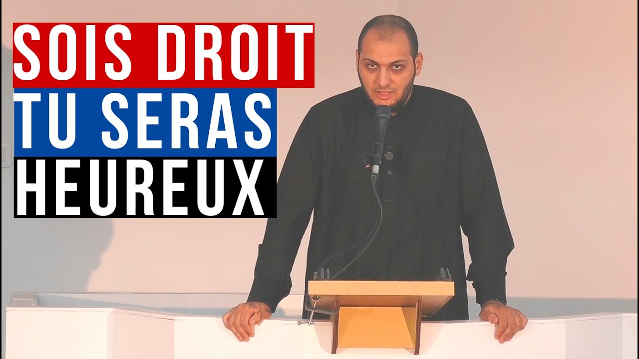 Sois droit tu seras heureux