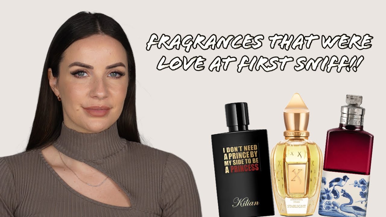 FRAGRANCES THAT WERE LOVE AT FIRST SNIFF!! ✨