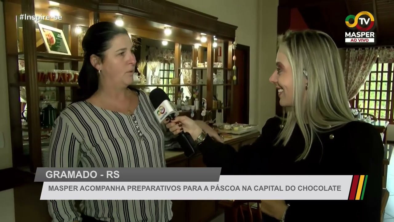 Entrada ao vivo - Pauta de Páscoa , em Gramado RS , para o Inspire-se na Masper TV