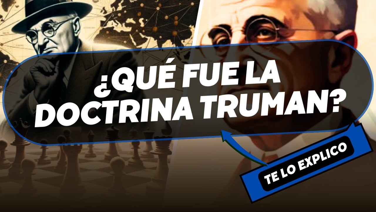 ¿Qué fue la Doctrina Truman? Historia/ Explicacion Facil