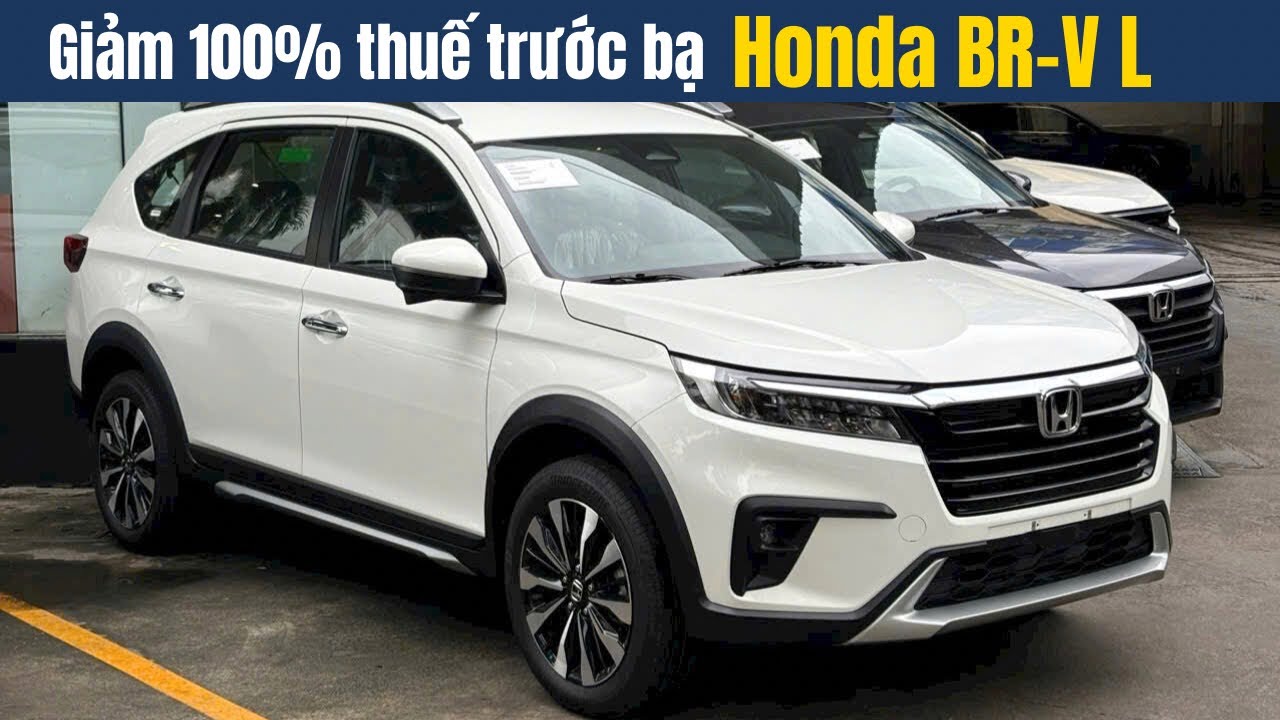 Honda BR-V Giảm Mạnh Xả Kho | Giá Lăn Bánh Cực Thấp | Giảm 100% Thuế Trước Bạ