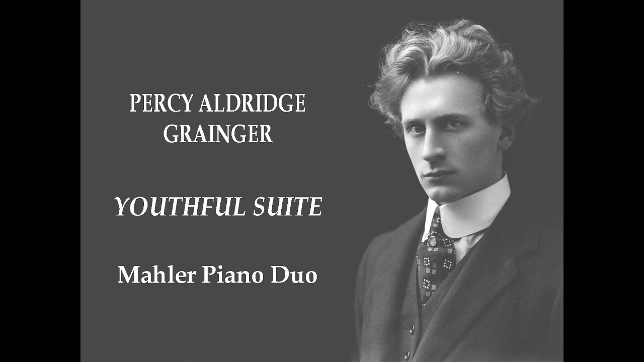 Percy Grainger - Youthful Suite - Mahler Piano Duo