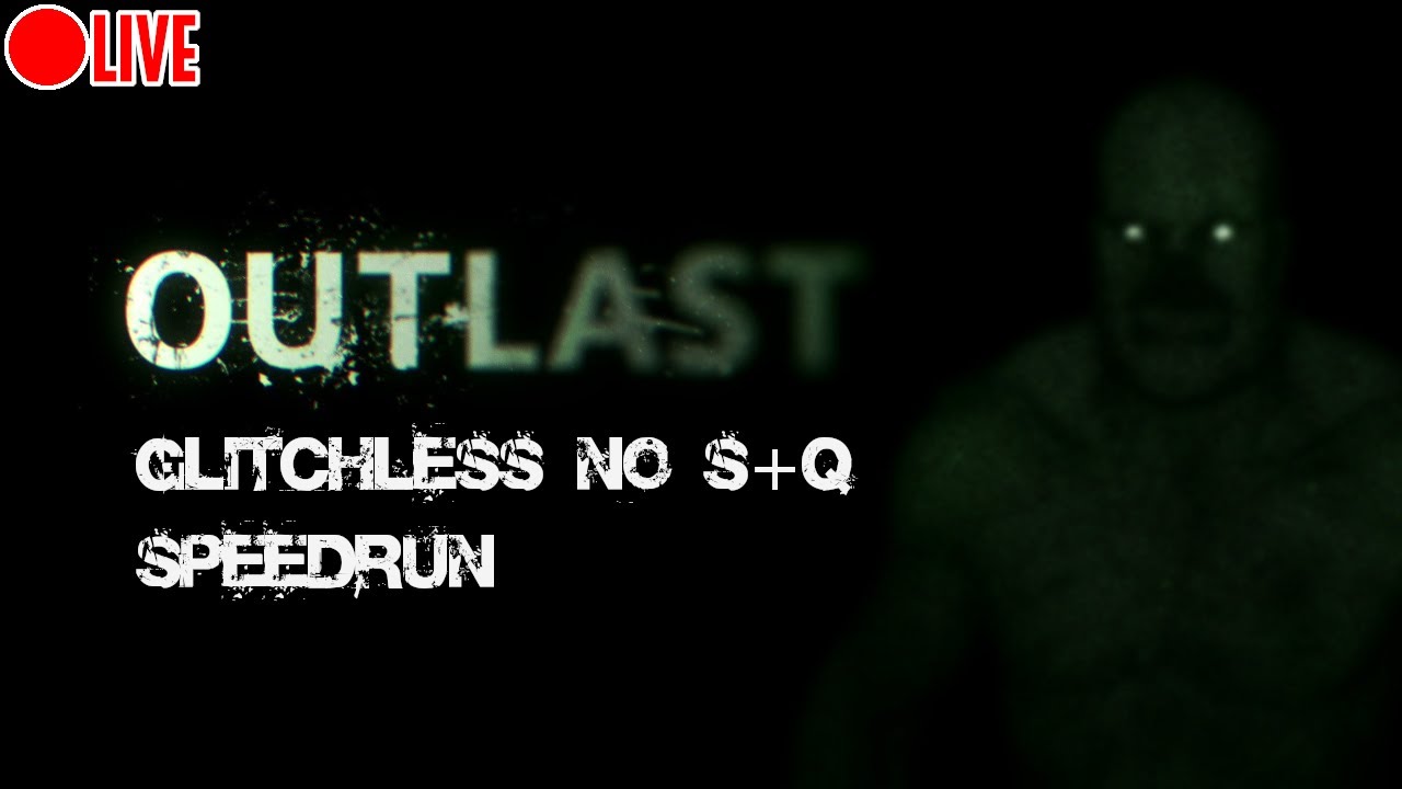 Outlast Glitchless Speedrun - Speedrun Indonesia