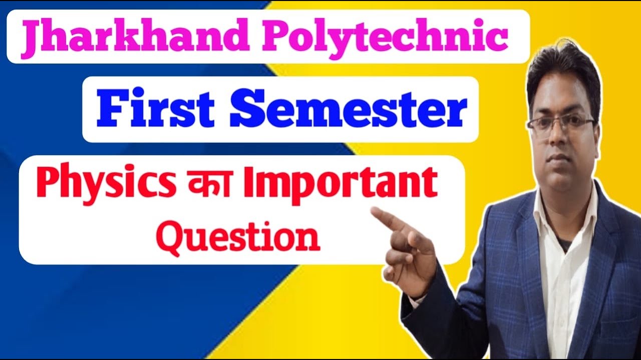jharkhand polytechnic first semester / physics important question / jharkhand polytechnic