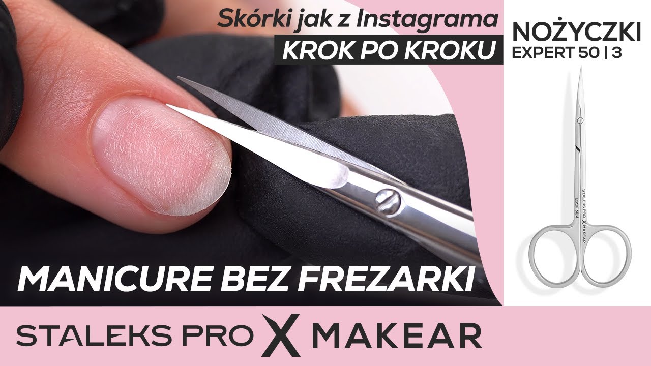SKÓRKI JAK Z INSTAGRAMA! MANICURE BEZ FREZARKI - WYCINANIE SKÓREK NOŻYCZKAMI | OPRACOWANIE SKÓREK