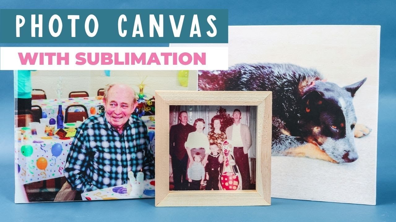 Sublimation on Canvas: The Best Technique for a DIY Photo Canvas