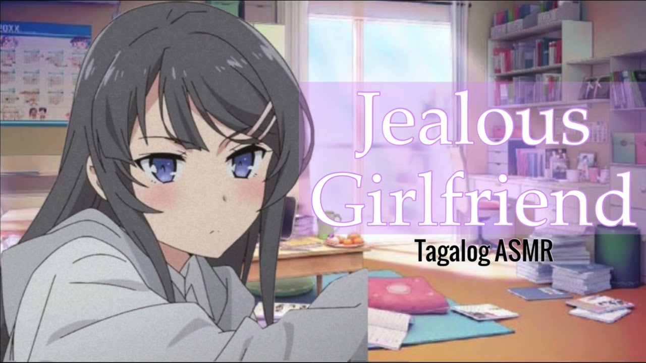 Jealous Girlfriend ASMR [Girlfriend ASMR] [Tagalog ASMR] [Girlfriend Roleplay] [F4A]
