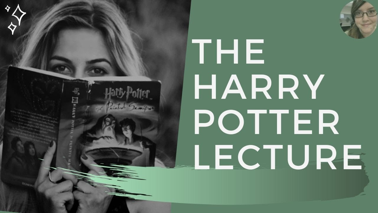 The Harry Potter Lecture  |  British Lit  |  ENG 242