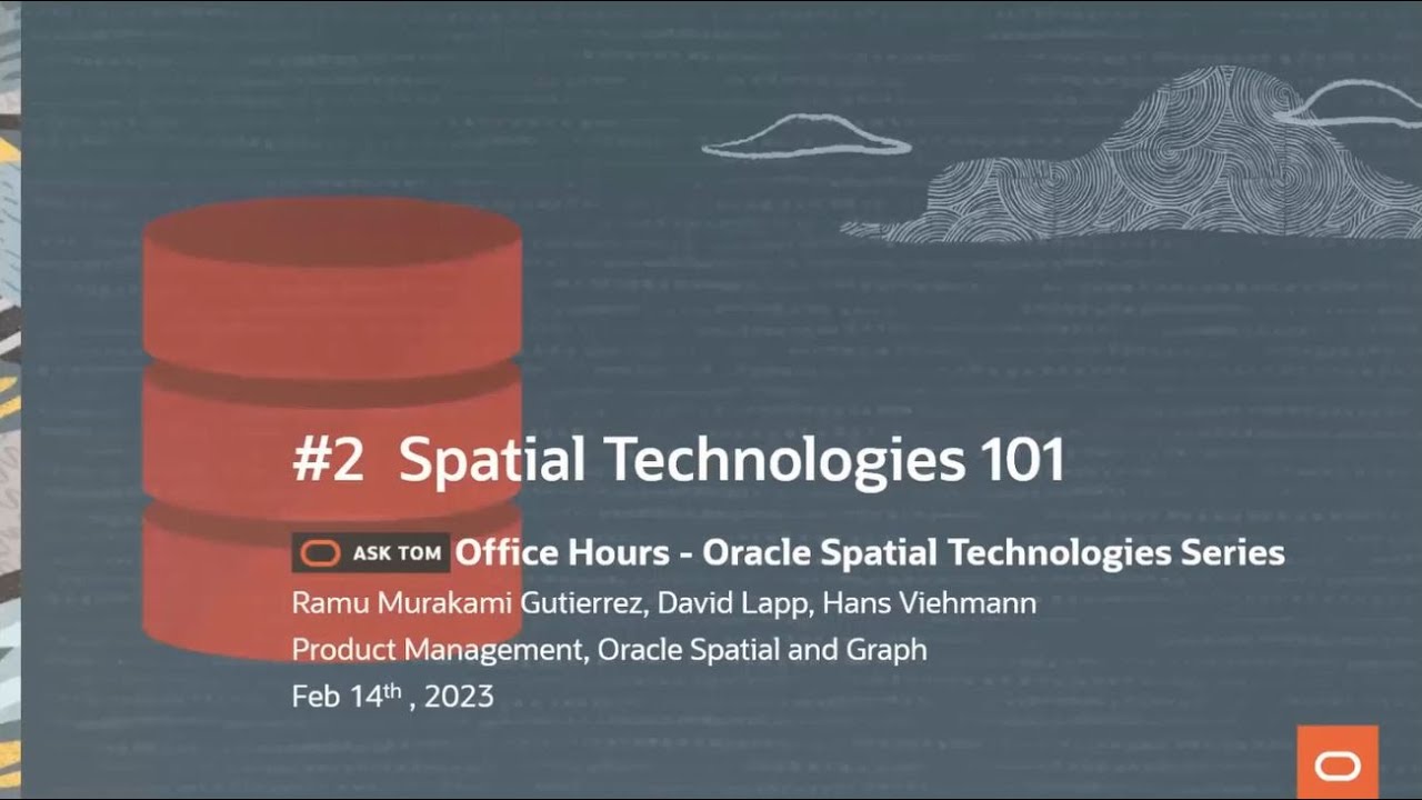Oracle Spatial Technologies 101 - Recap fundamental concepts