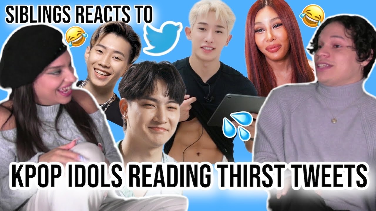 Siblings react to 'Kpop Idols read  some THIRST TWEETS 🌊'