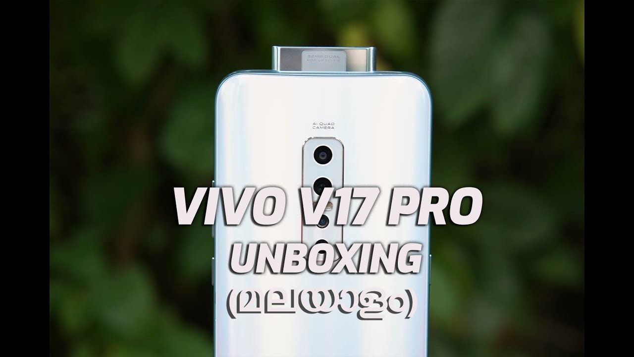 Vivo V17 Pro Unboxing in മലയാളം- 48MP Quad Camera and Dual Selfie camera for Rs 29999