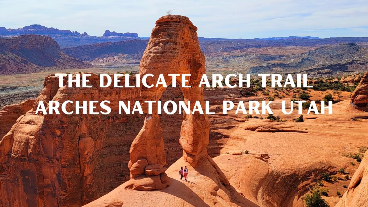 THE DELICATE ARCH TRAIL ARCHES NATIONAL PARK UTAH