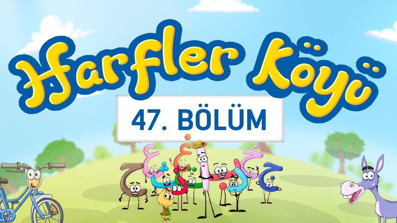 Harfler K&ouml;y&uuml; - 47.B&ouml;l&uuml;m