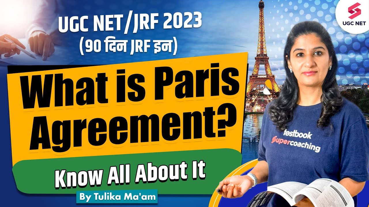 UGC NET | What is Paris Agreement ? | What Next From United Nations Climate Change? | Tulika Ma'am