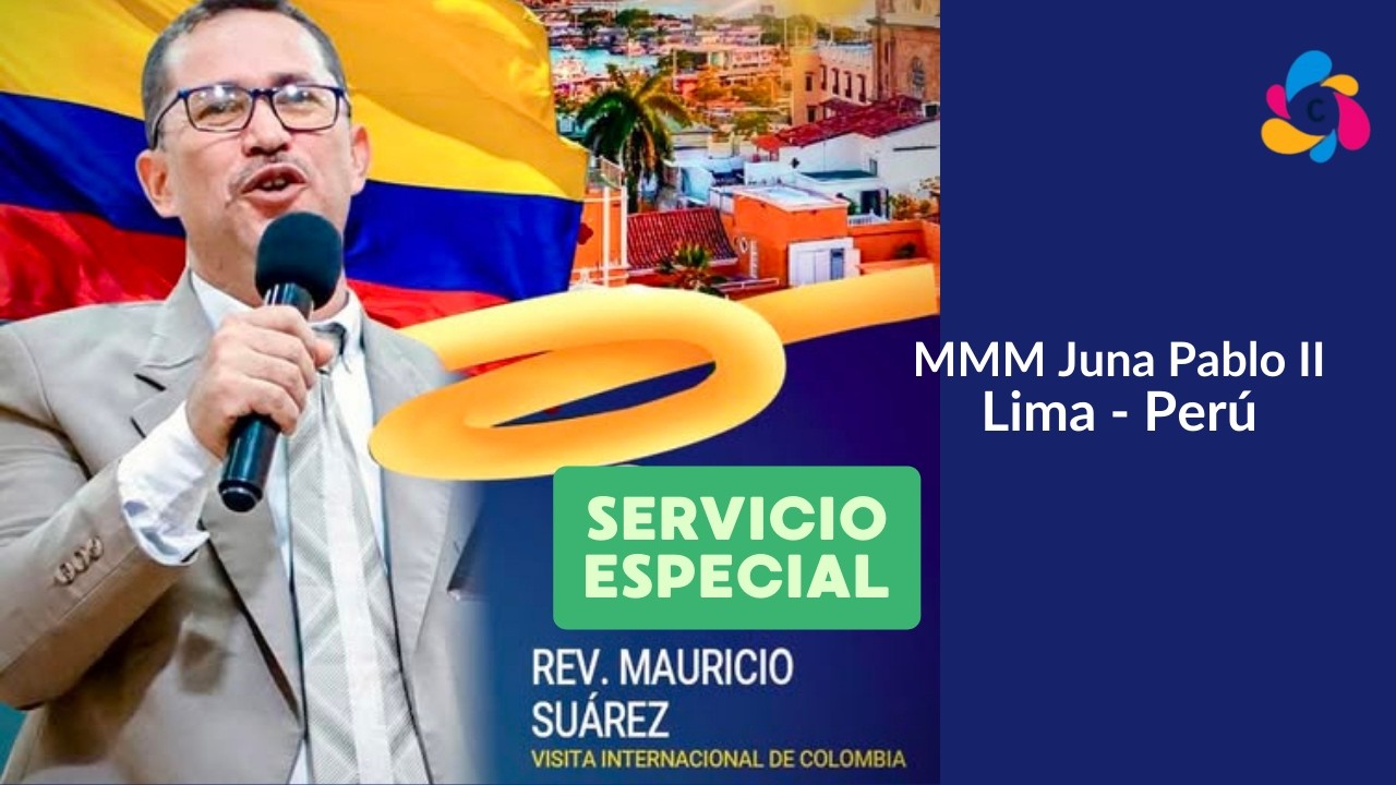 Visita Especial Rev. Mauricio Suárez | MMM Juan Pablo II, Lima - Perú 2026 (Servicio Especial)
