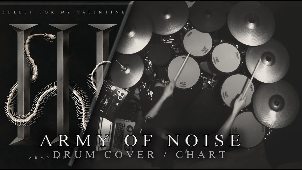 Bullet for My Valentine - Army of Noise [Drum Cover/Chart]