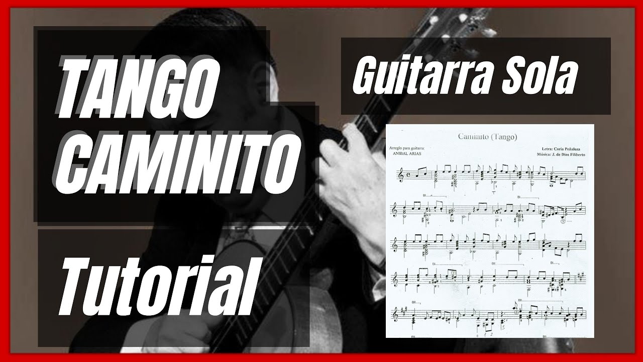 🎸Tango Caminito 🇦🇷 en Guitarra Sola - Nota por Nota arreglo de Aníbal Arias-Tutorial