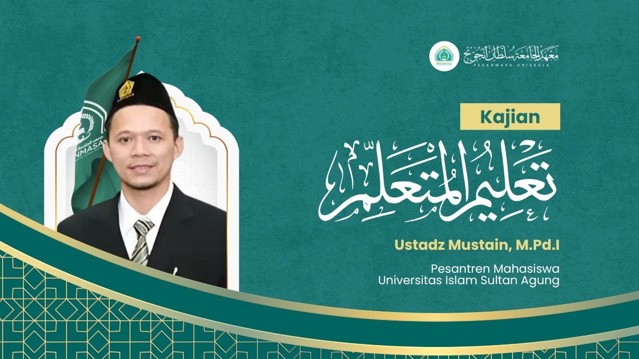 🔴LIVE - KAJIAN TA'LIMUL MUTA'ALIM Ust. Musta'in M.PdI. GELOMBANG 3 (FT-FPSI-FBSB)
