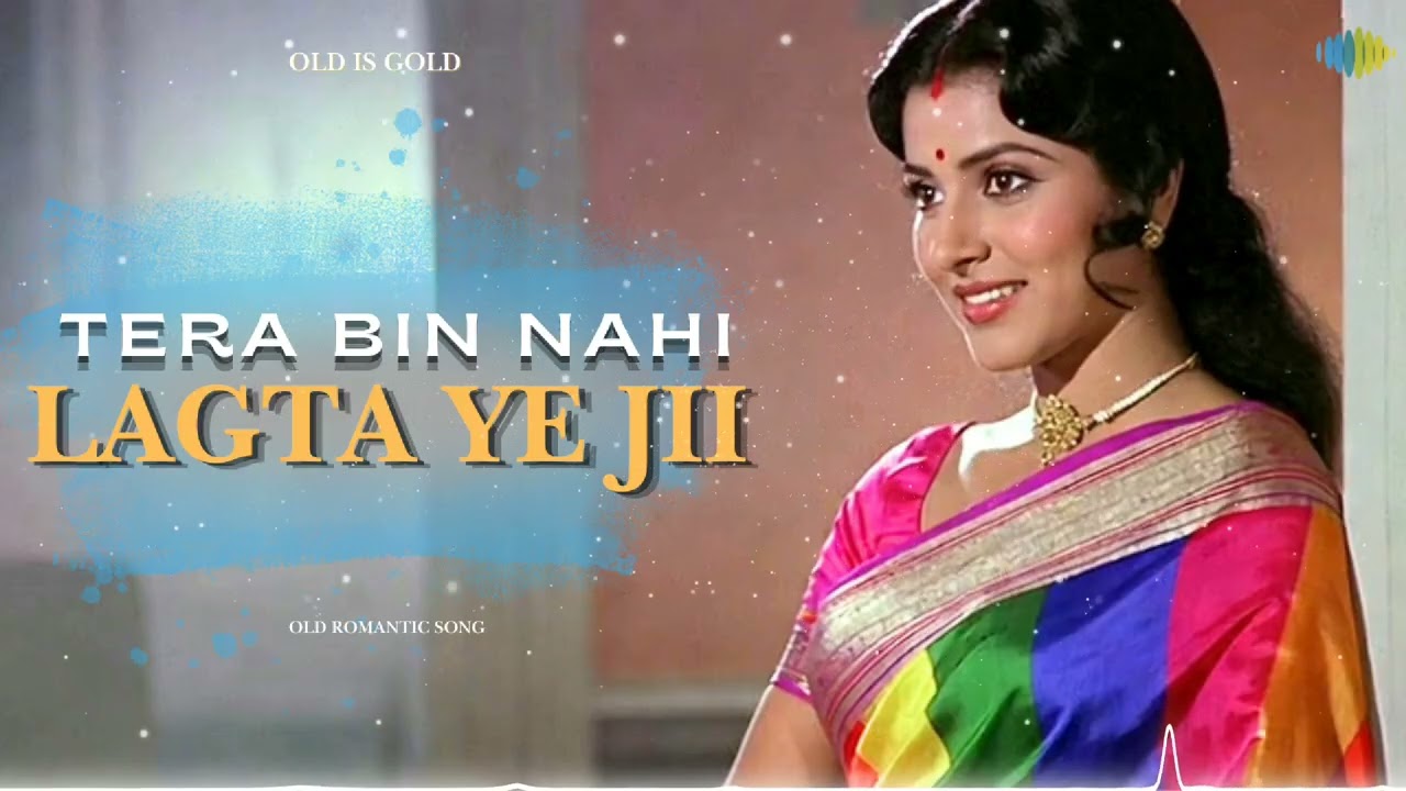 Tera bin nahi lagta ye jii | Old Hindi Romantic Song | Heart Touching 60s-70s Vibe