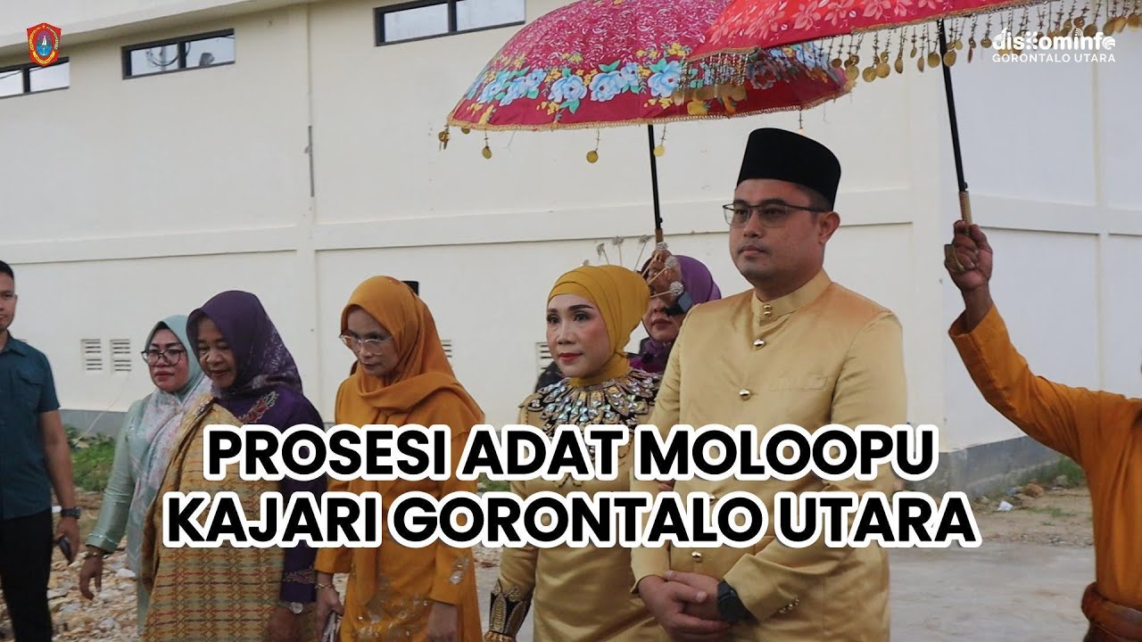 PROSESI ADAT MOLOOPU KAJARI GORONTALO UTARA