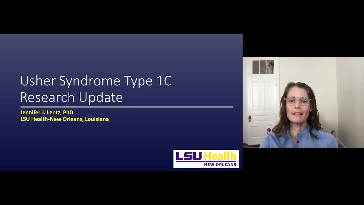 Usher Syndrome Review and USH1C Research Update, Jennifer J. Lentz, PhD