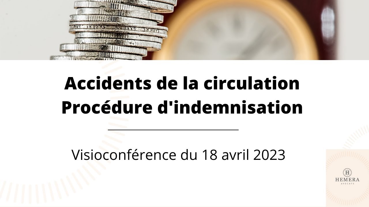 Accidents de la circulation 2. Procédure d'indemnisation - Conférence du 18 avril 2023