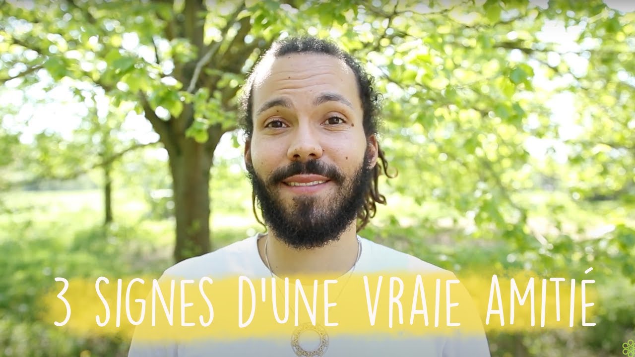 3 SIGNES D'UNE VRAIE AMITIÉ