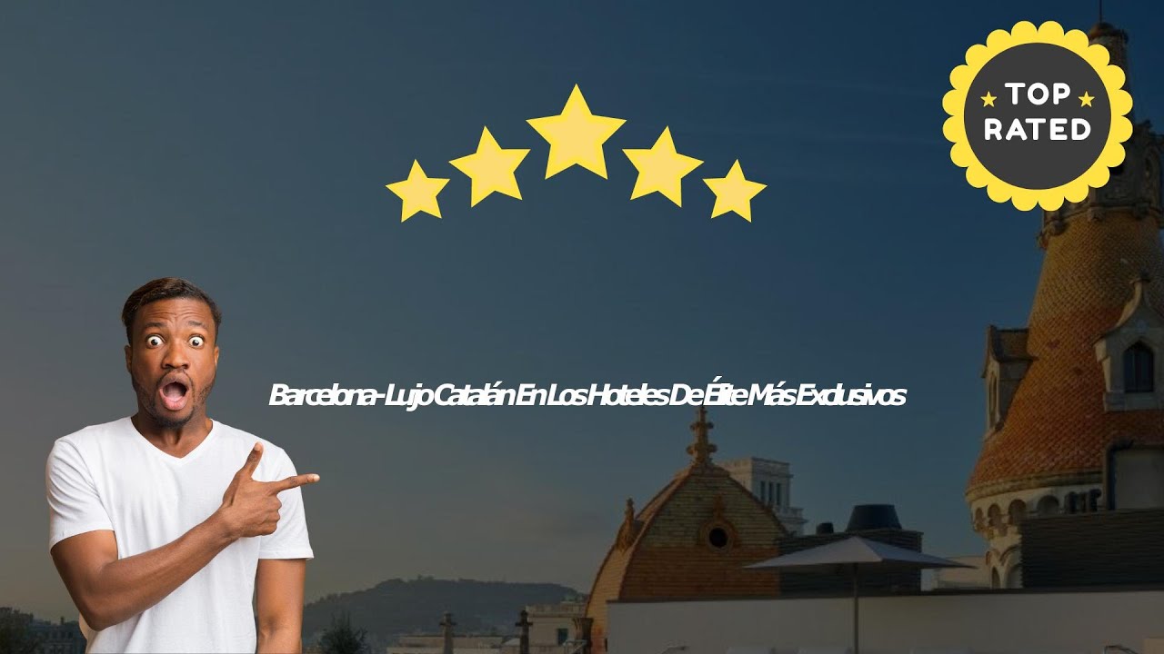 💎Hoteles De Lujo en Barcelona: Lujo Catalán más Exclusivo💎