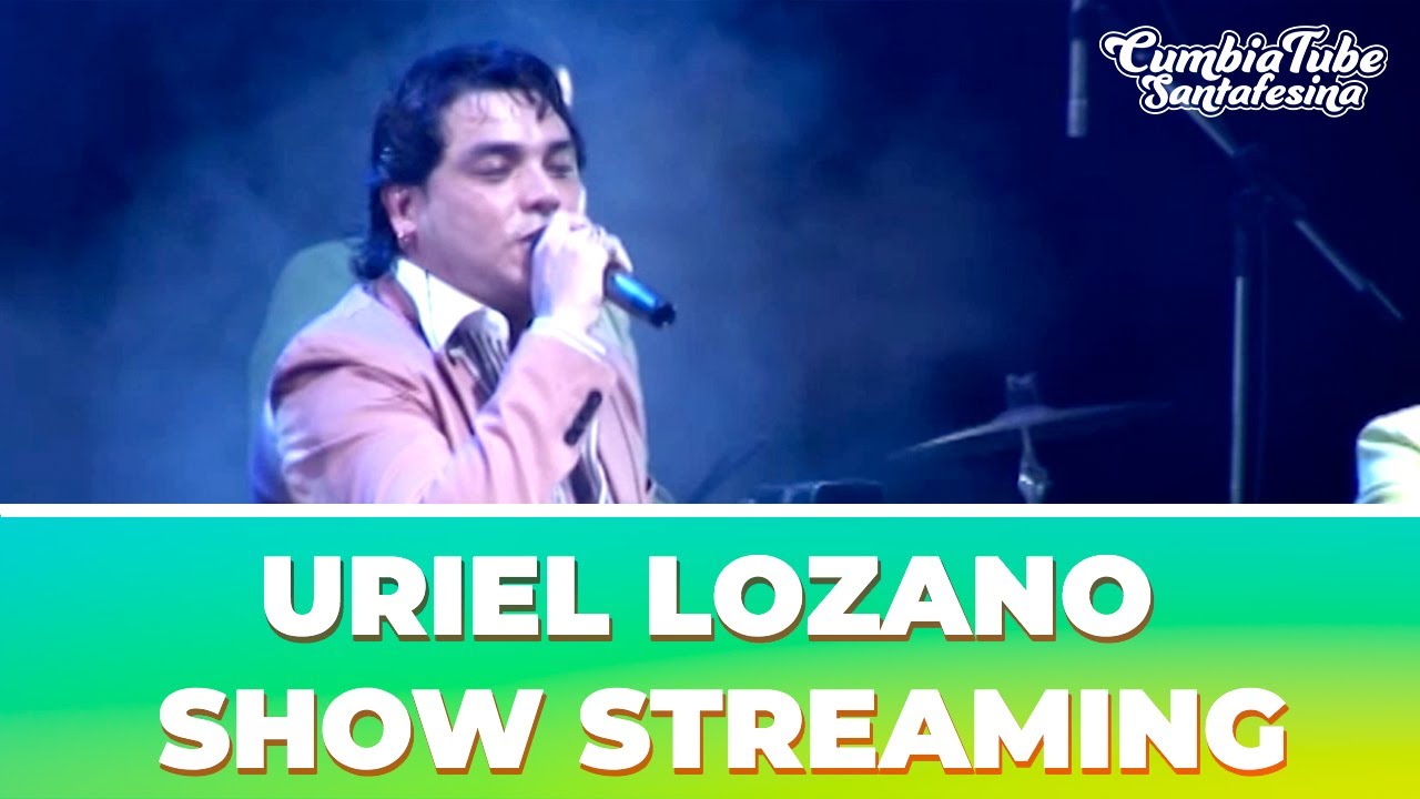 Uriel Lozano: Show streaming | Cumbia Tube Santafesina