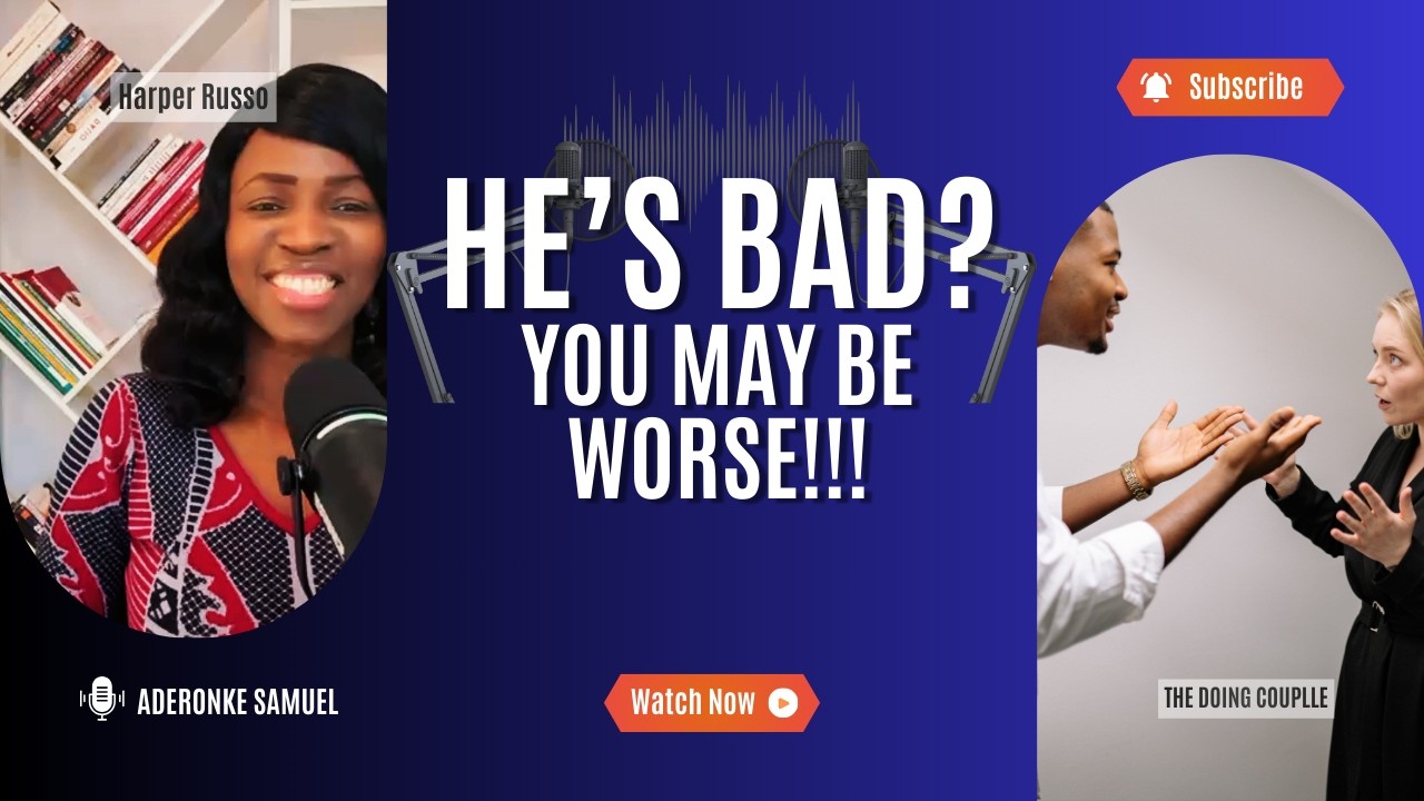 HE'S BAD? YOU MAY BE WORSE!! | THE DOING COUPLE